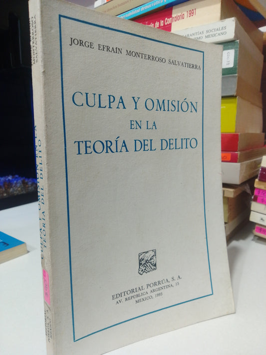 DISCULPA Y OMISION EN LA TEORIA DEL DELITO POR JORGE EFRAIN MONTERROSO USADO DERECHO JUAREZ