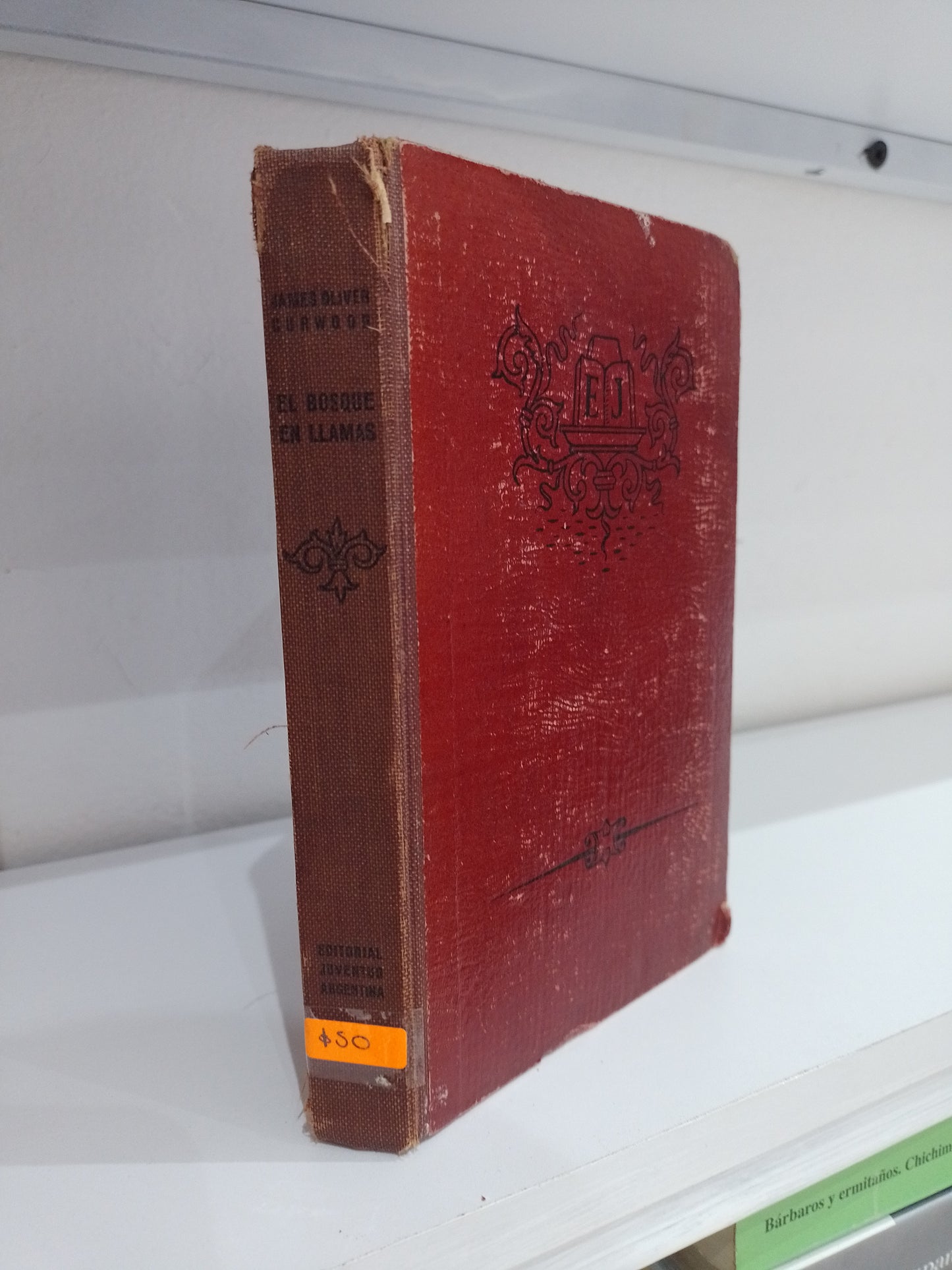EL BOSQUE EN LLAMAS POR JAMES OLOVER CURWOOD USADO NOVELA JUAREZ 515
