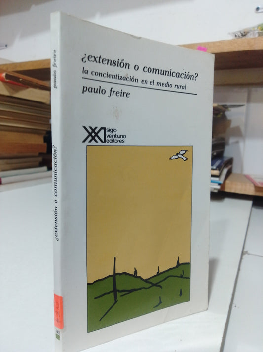 EXTENCION Y COMUNICACION POR PAULO FREIRE USADO FILOSOFIA JUAREZ