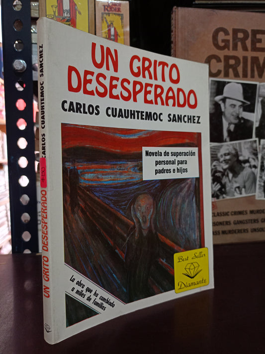 UN GRITO DESESPERADO POR CARLOS CUAUHTÉMOC SÁNCHEZ USADO SUPERACIÓN PERSONAL LITERARIO 305