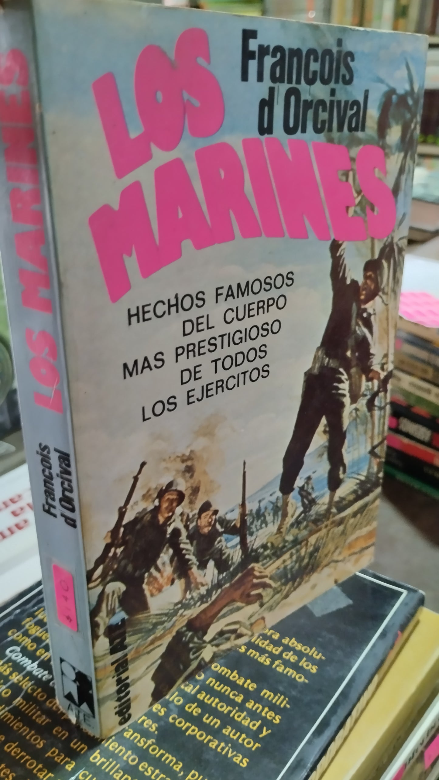 LOS MARINES POR FRANCOIS D ORCIVAL LIBRO USADO HISTORIA ALDAMA