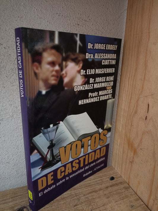 VOTOS DE CASTIDAD POR JORGE ERDERLY, ALESSANDRA CIATTINI, ELIO MASFERRER, JORGE RENÉ GONZÁLEZ MARMOLEJO Y MARCOS HERNÁNDEZ DUARTE USADO DERECHO LITERARIO 305