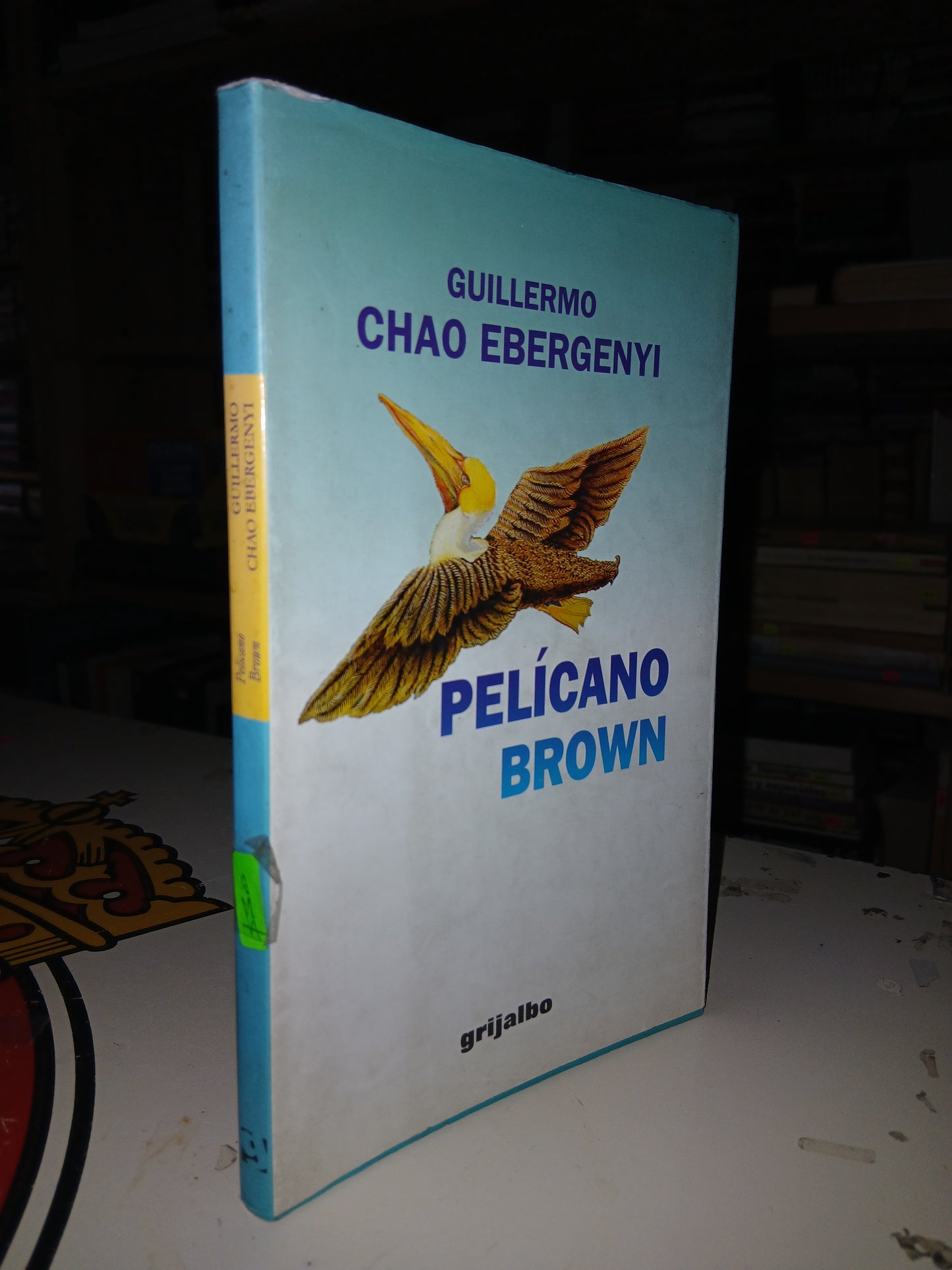 PELÍCANO BROWN POR GUILLERMO CHAO EBERGENYI USADO NOVELA LITERARIO 207