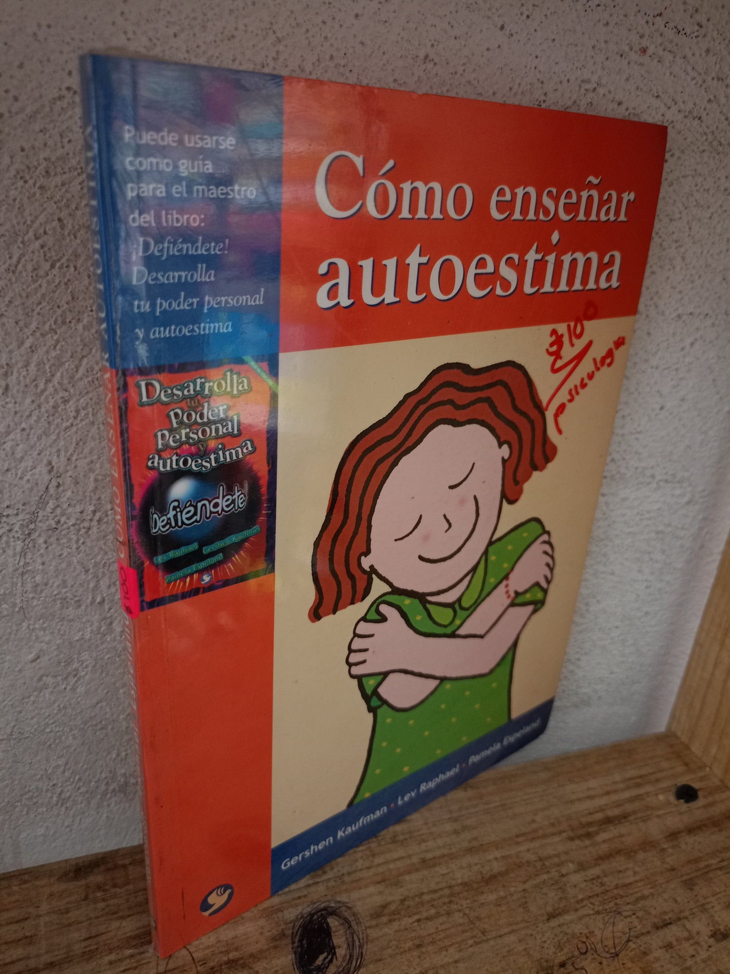 CÓMO ENSEÑAR AUTOESTIMA POR GERSHEN KAUFMAN, LEV RAPHAEL Y PAMELA ESPELAND NUEVO LIBROS NUEVOS LITERARIO 305