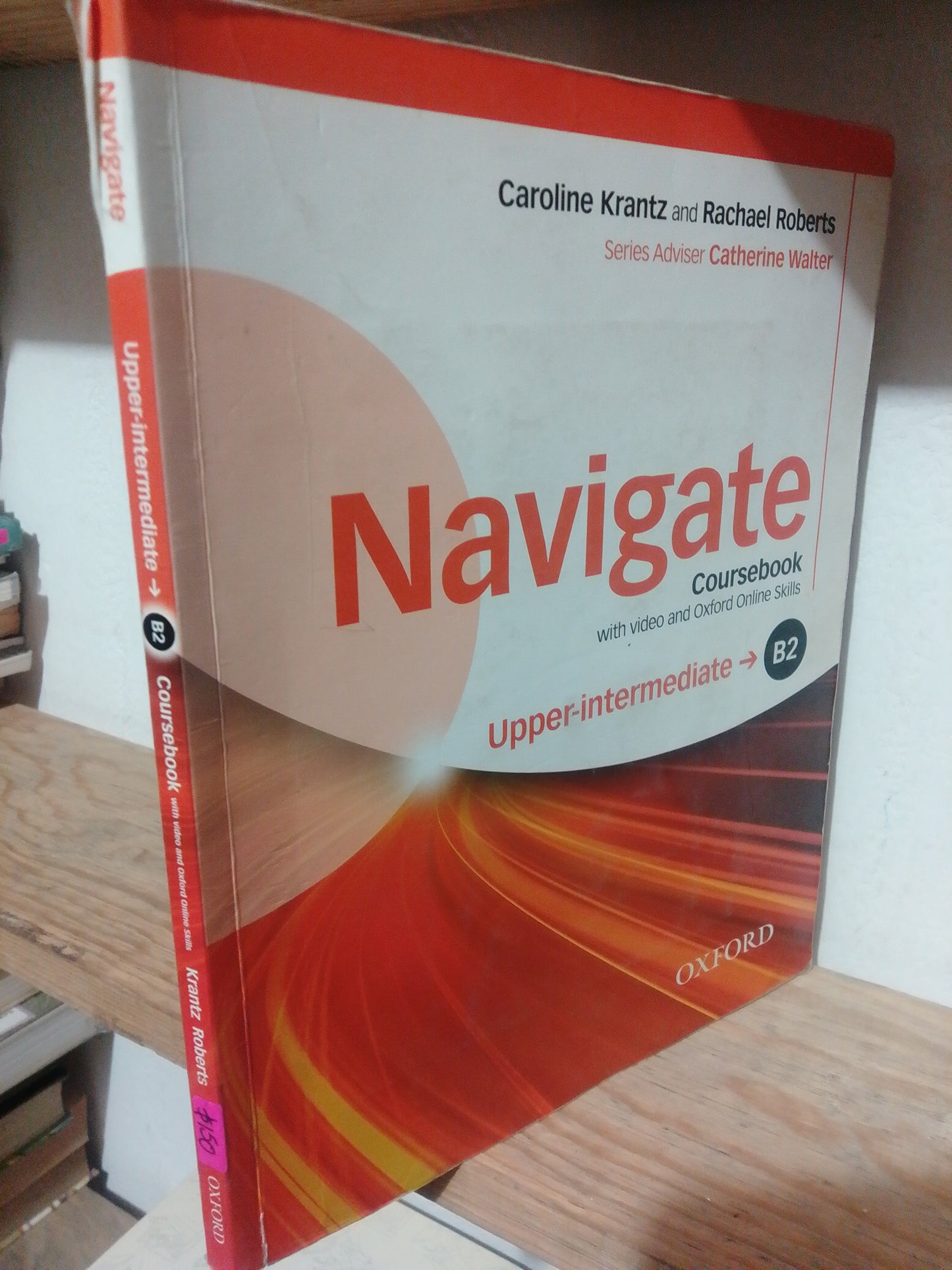 NAVIGATE UPPER INTERMEDIATE COURSEBOOK POR CAROLINE KRANTZ  USADO IDIOMAS JUAREZ