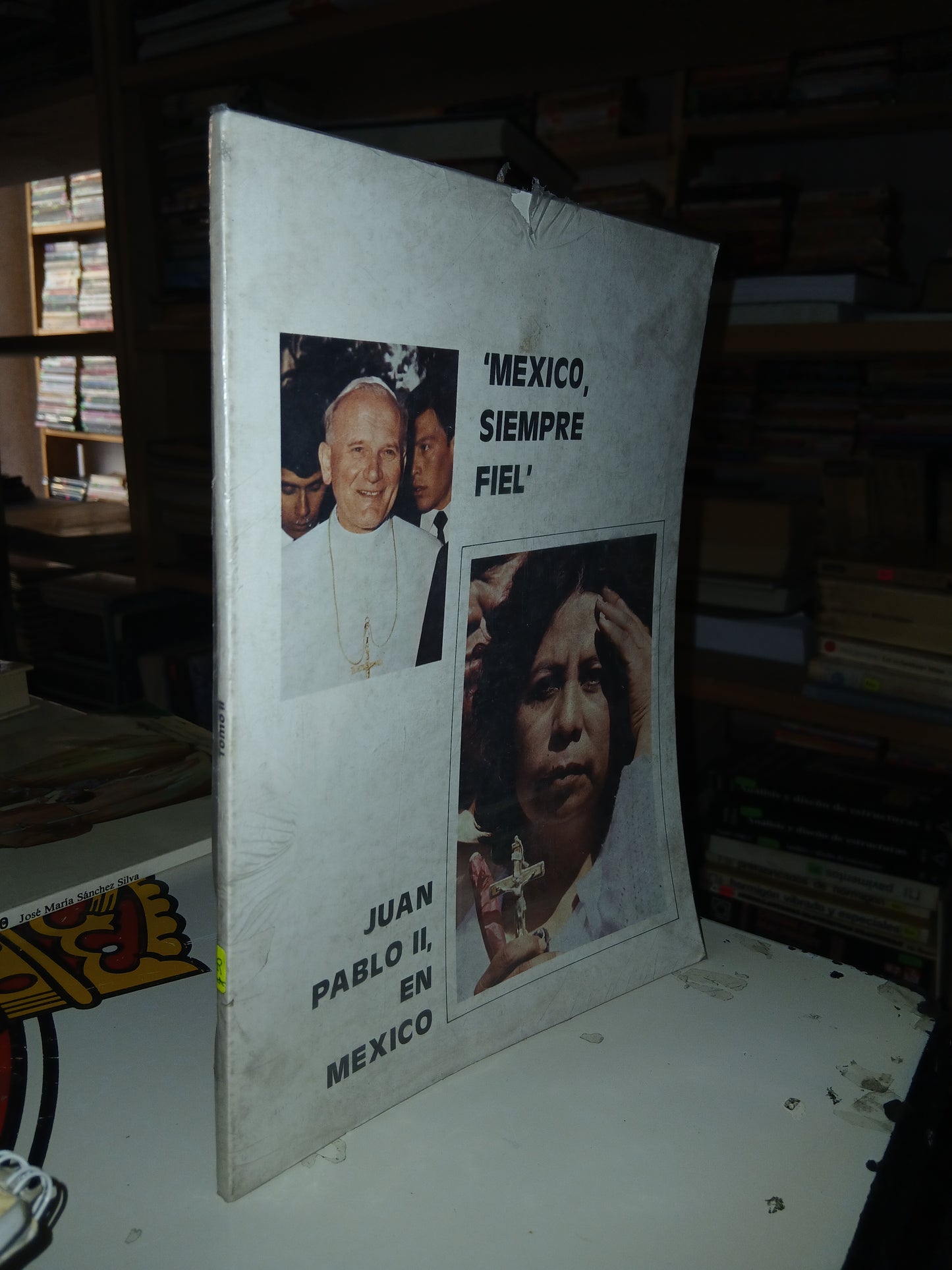 MÉXICO, SIEMPRE FIEL: JUAN PABLO II, EN MÉXICO (TOMO II) POR MARÍA EUGENIA AHUMADA USADO RELIGIÓN LITERARIO 207