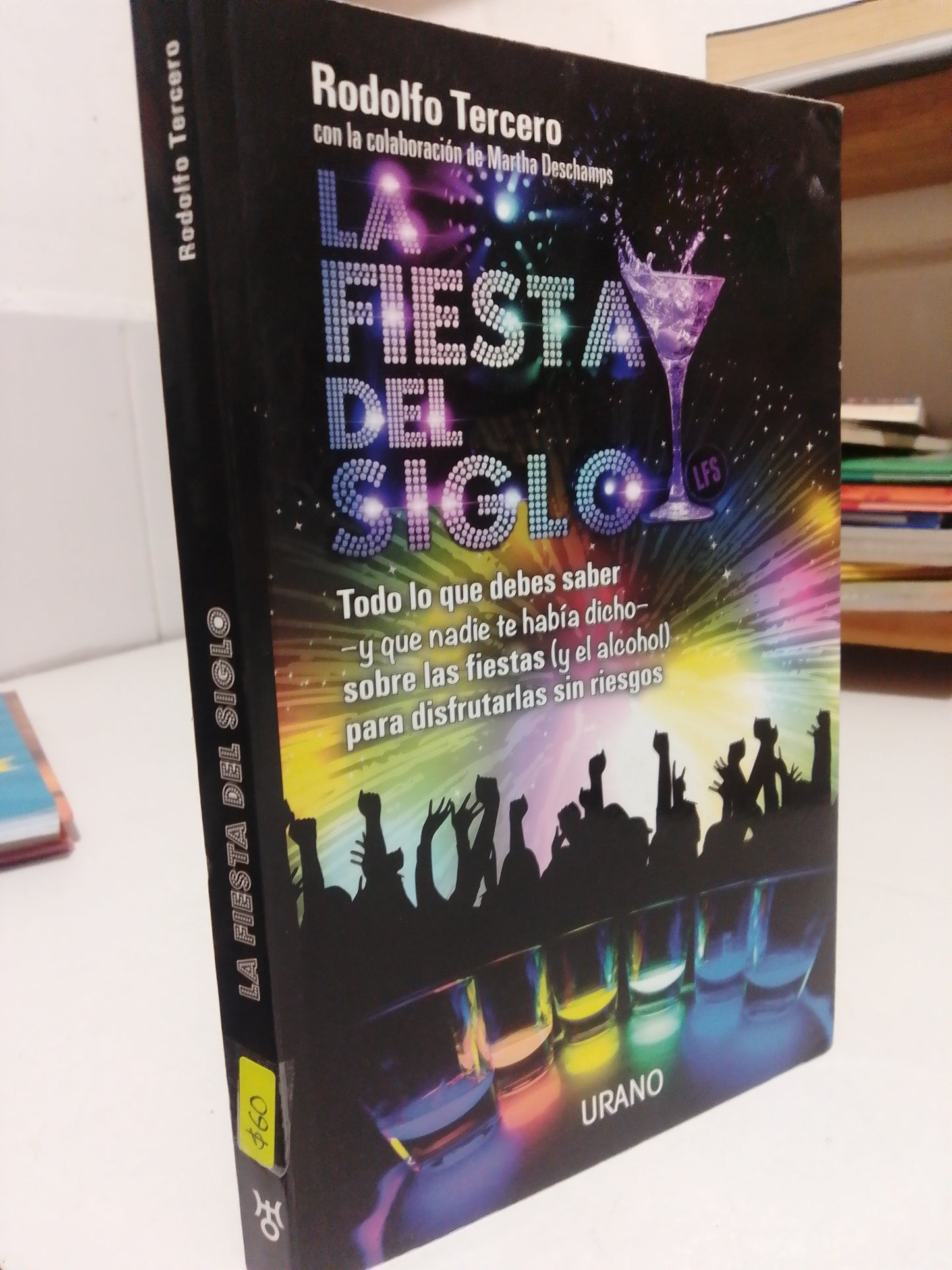 LA FIESTA DEL SIGLO POR RODOLFO TERCERO USADO SUP.PERSONAL JUÁREZ
