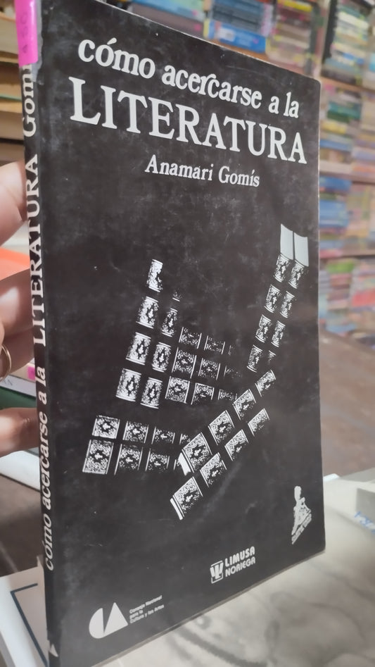 COMO ACERCARSE A LA LITERATURA POR ANAMARIA GOMIS LIBRO USADO NOVELAS ALDAMA