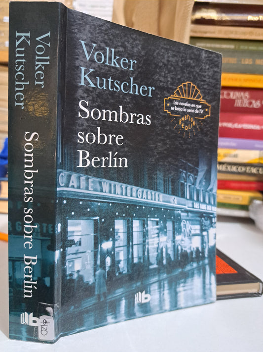 SOMBRAS SOBRE BERLÍN VOLKER KUTSCHER USADO NOVELA JUÁREZ