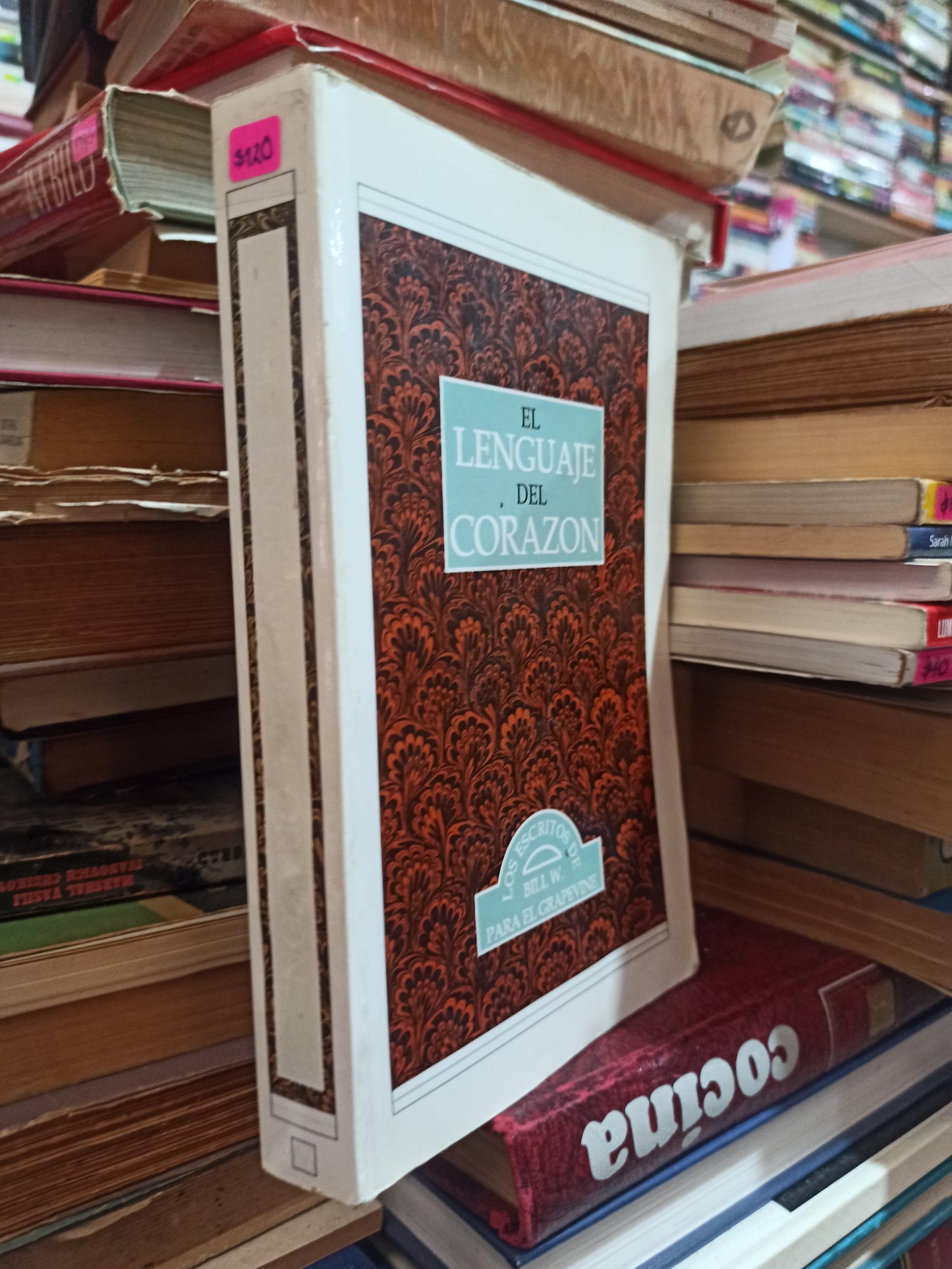 EL LENGUAJE DEL CORAZON POR BILL W. USADO SUPERACIÓN PERSONAL ALDAMA