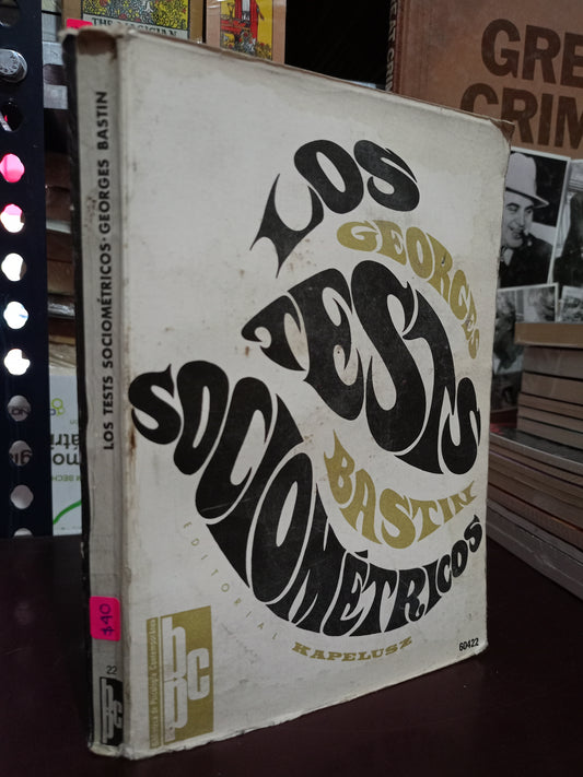 LOS TEST SOCIOMÉTRICOS POR GEORGES BASTIN USADO PSICOLOGÍA LITERARIO 305