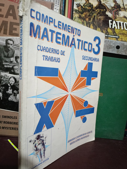 COMPLEMENTO MATEMÁTICO 3 POR ARMANDO CASARRUBIAS GARCÍA SILVIA GOMEZ MONTALVO USADO MATE LITERARIO 305