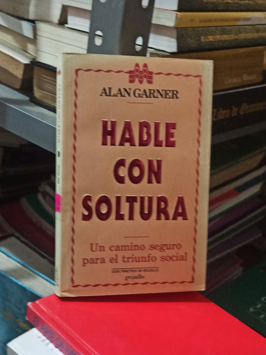 HABLE CON SOLTURA POR ALAN GARNER USADO SUPERACIÓN PERSONAL JUÁREZ