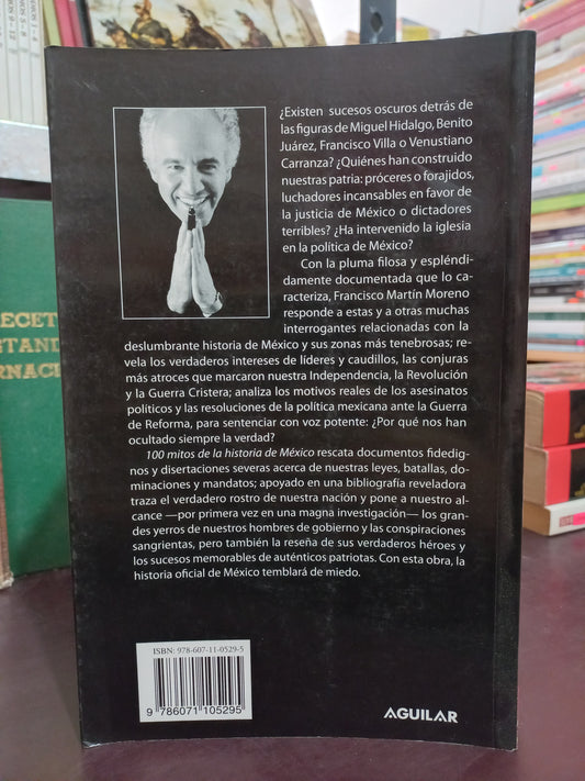 100 MITOS DE LA HISTORIA DE MÉXICO POR FRANCISCO MARTÍN MORENO USADO POLÍTICA LITERARIO 305