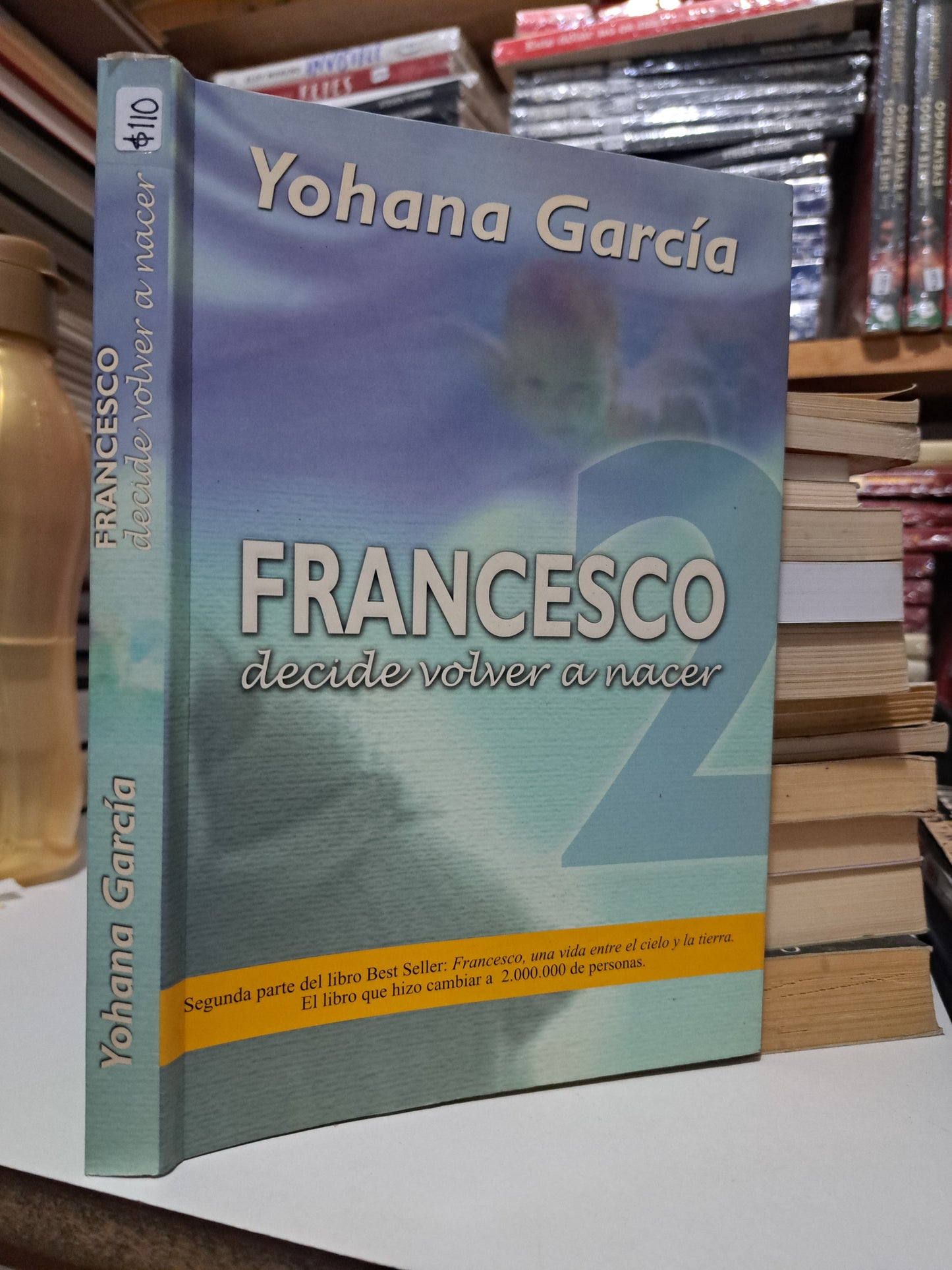 FRANCESCO DECIDE VOLVER A NACER 2 YOHANA GARCÍA USADO SUP. PERSONAL JUÁREZ