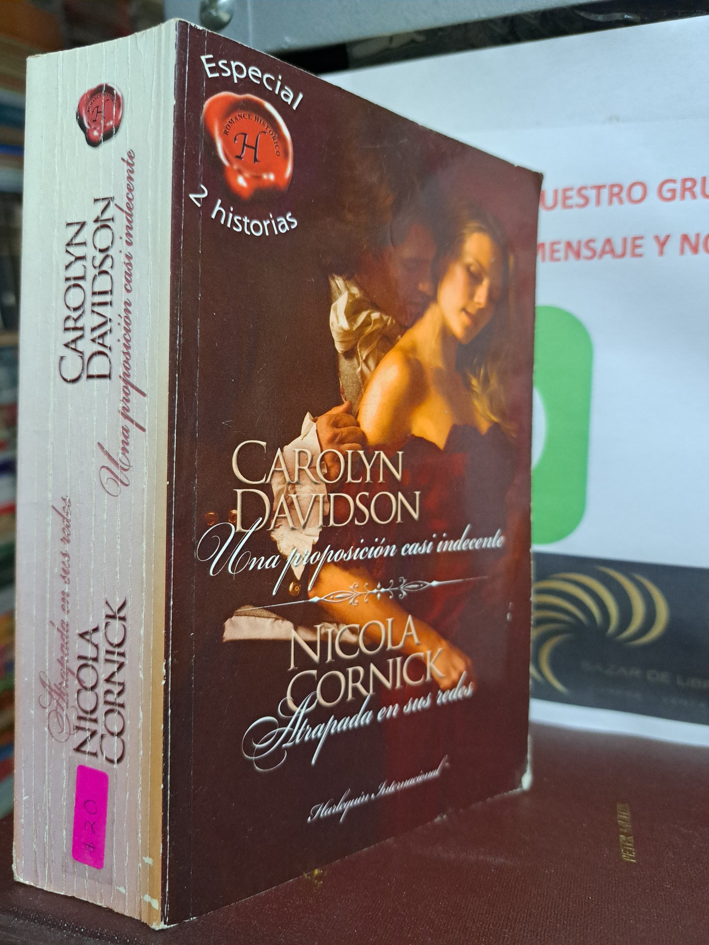 UNA PROPOSICIÓN CASI INDECENTE CAROLYN DAVIDSON ATRAPADA EN SUS REDES NICOLA CORNICK USADO NOVELA JUÁREZ