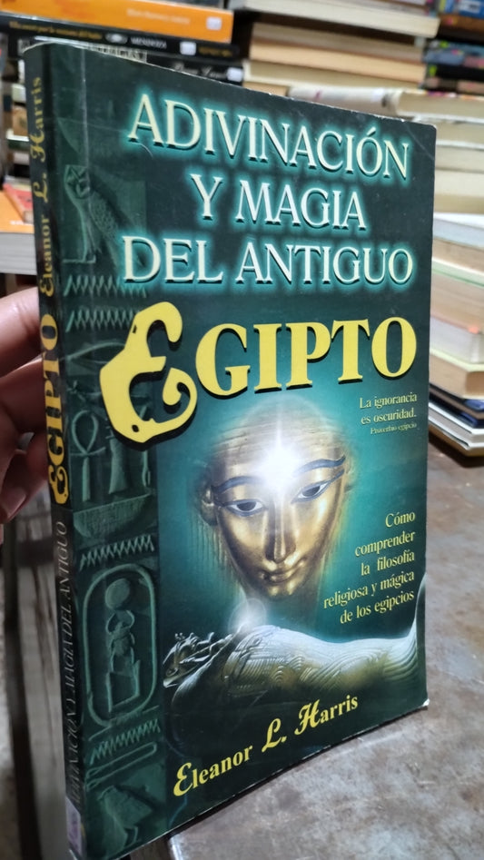 ADIVINACION Y MAGIA DEL AMTIGUO EGIPTO POR ELEANOR L HARRIS LIBRO USADO ESOTERISMO ALDAMA