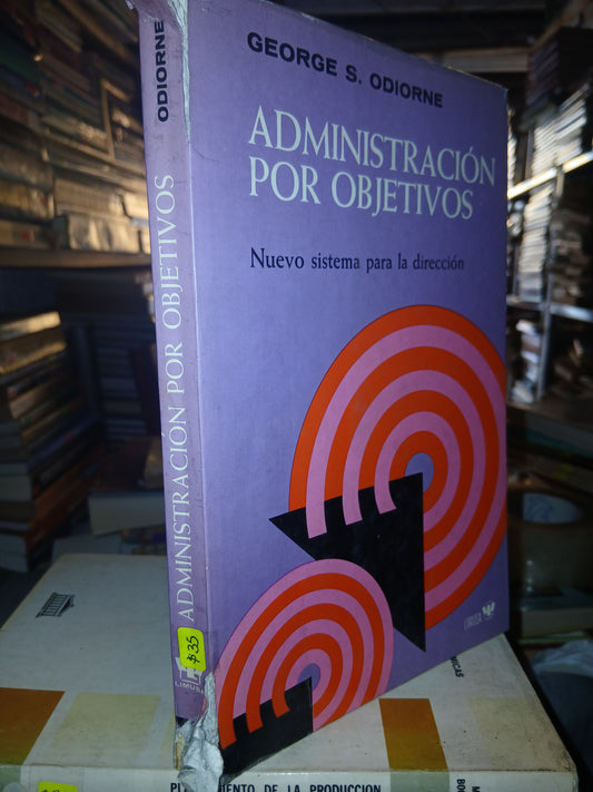 ADMINISTRACION POR OBJETIVOS POR GEORGE S ODIORNE USADO ADMINISTRACION LITERARIO 207