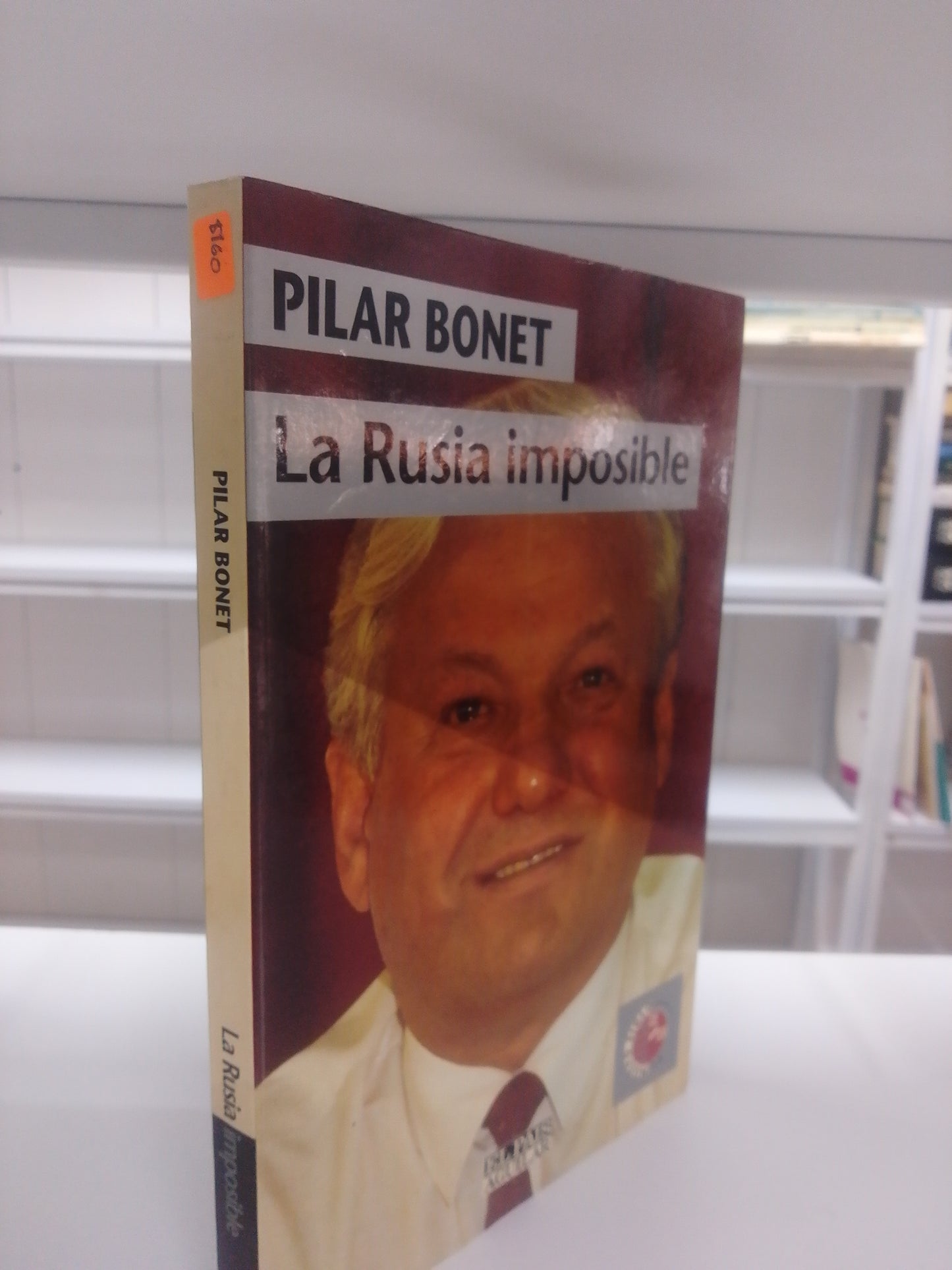 LA RUSIA IMPOSIBLE PILAR BONET USADO POLITICA JUAREZ 515