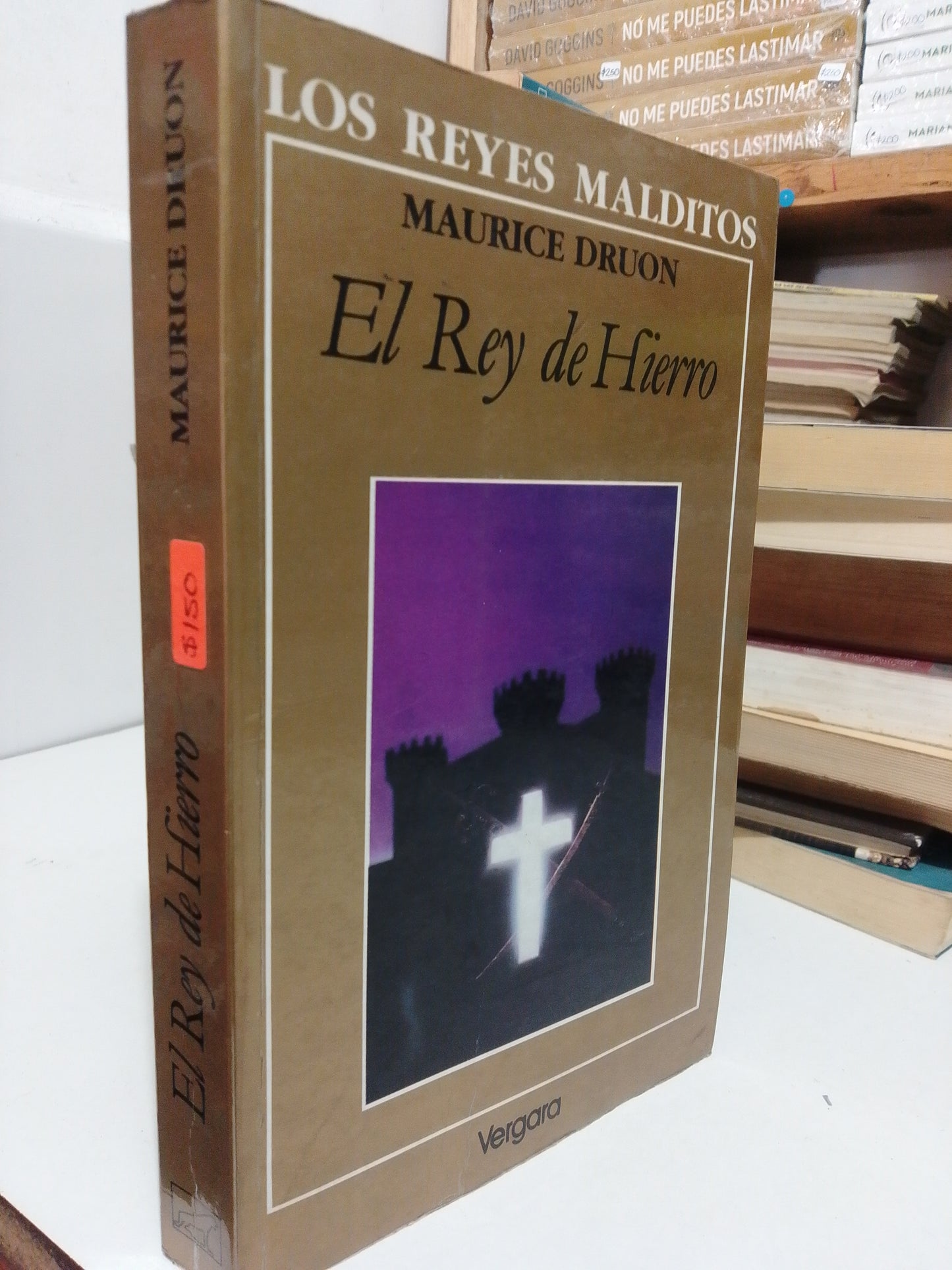 EL REY DE HIERRO POR MAURICIO DRUON USADO NOVELA JUÁREZ