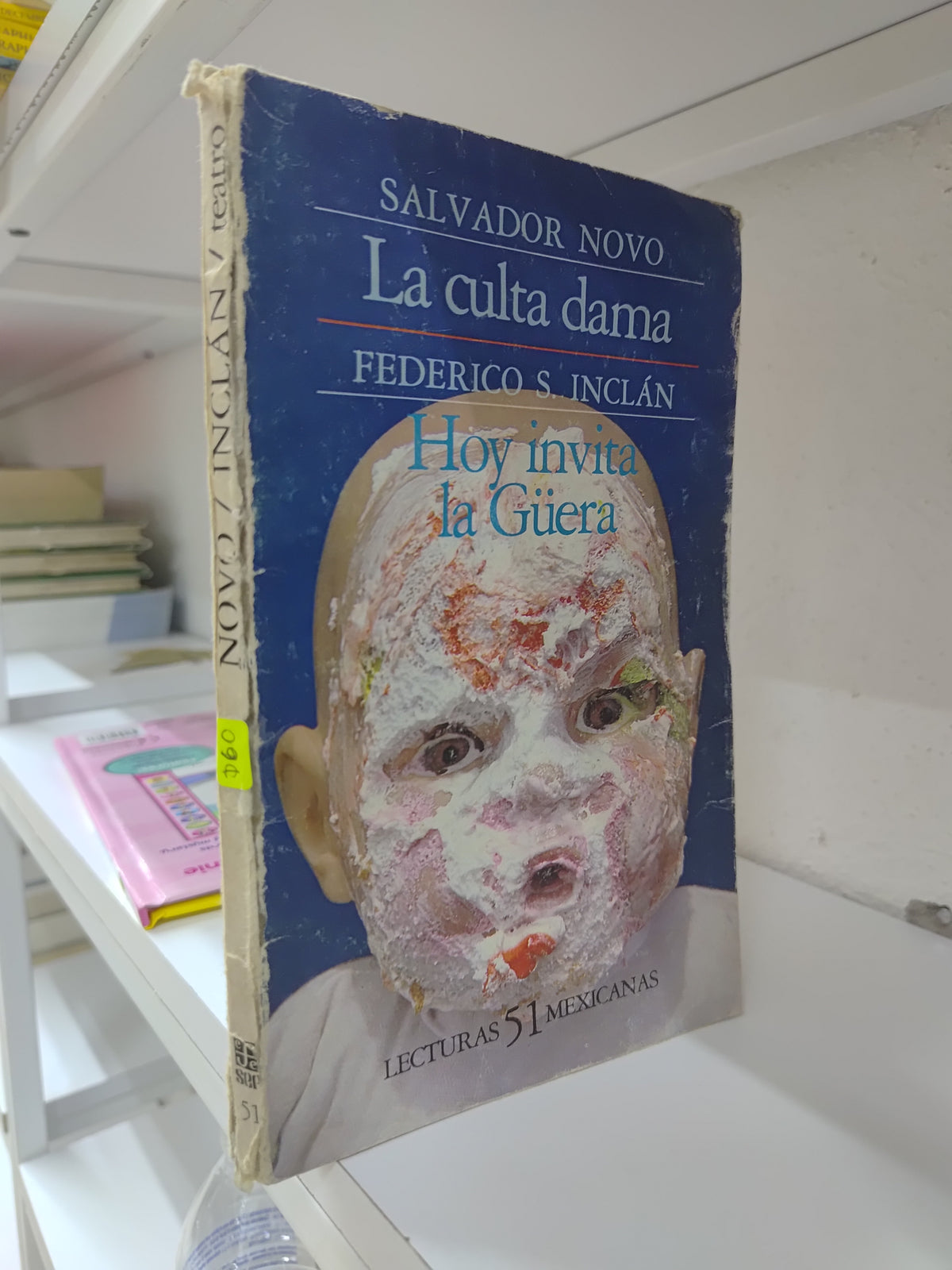 LA CULTA NOVO POR SALVADOR NOVO Y HOY INVITA LA GUERA POR FEDERICO S. INCLAN USADO NOVELAS JUAREZ 515