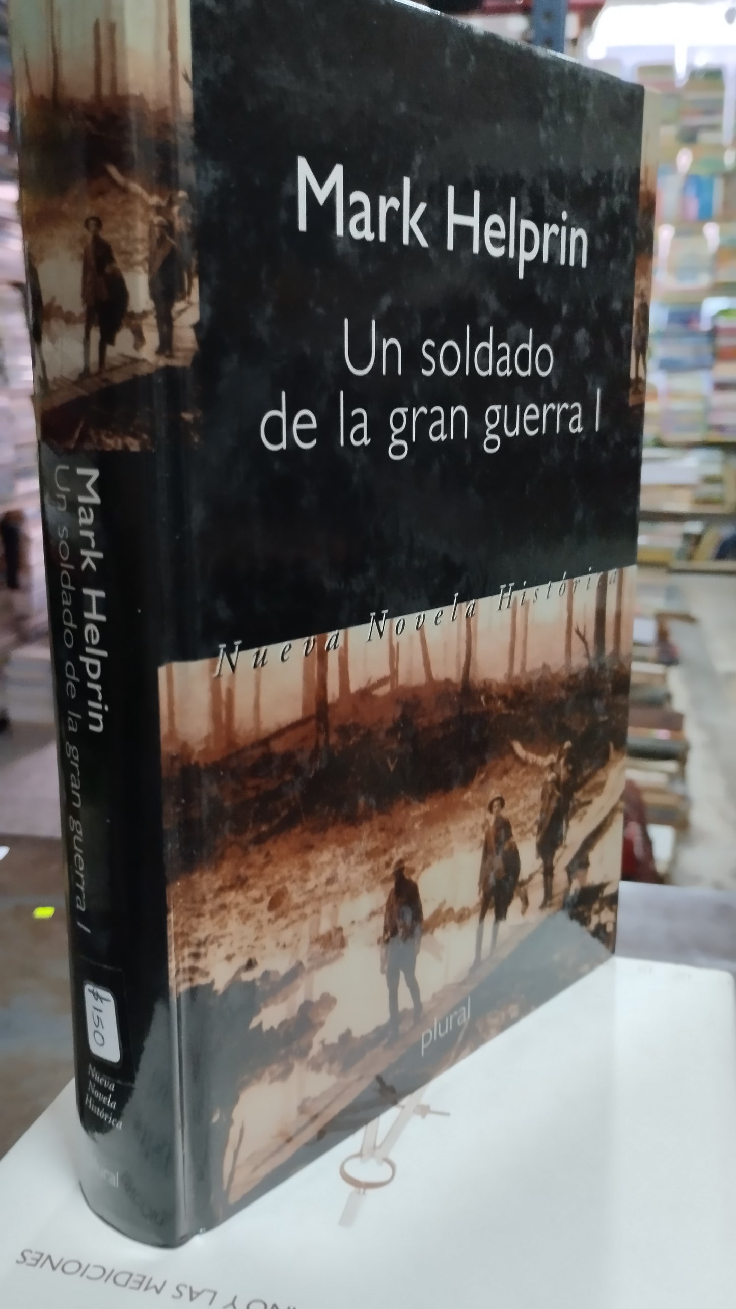 UN SOLDADO DE LA GRAN GUERRA I POR MARK HELPRIN LIBRO USADO NOVELAS ALDAMA
