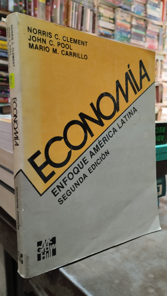 ECONOMIA ENFOQUE AMERICA LATINA POR NORRIS C CLEMENT LIBRO USADO ADMINISTRACION ALDAMA