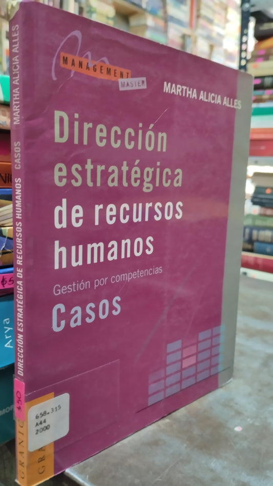 DIRECCION ESTRATEGICA DE RECURSOS HUMANOS POR MARTHA ALICIA ALLES LIBRO USADO ADMINISTRACION ALDAMA
