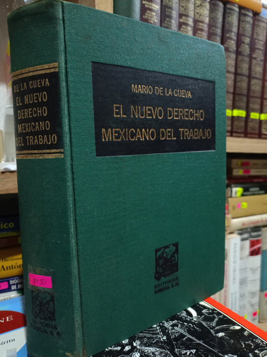 EL NUEVO DERECHO MEXICANO DEL TRABAJO POR MARIO DE LA CUEVA USADO DERECHO JUAREZ 515