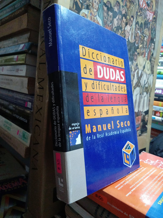DICCIONARIO DE DUDAS Y DIFICULTADES DE LA LENGUA ESPAÑOLA POR MANUEL SECO DE LA REAL ACADEMIA ESPAÑOLA USADO EDUCACION JUAREZ