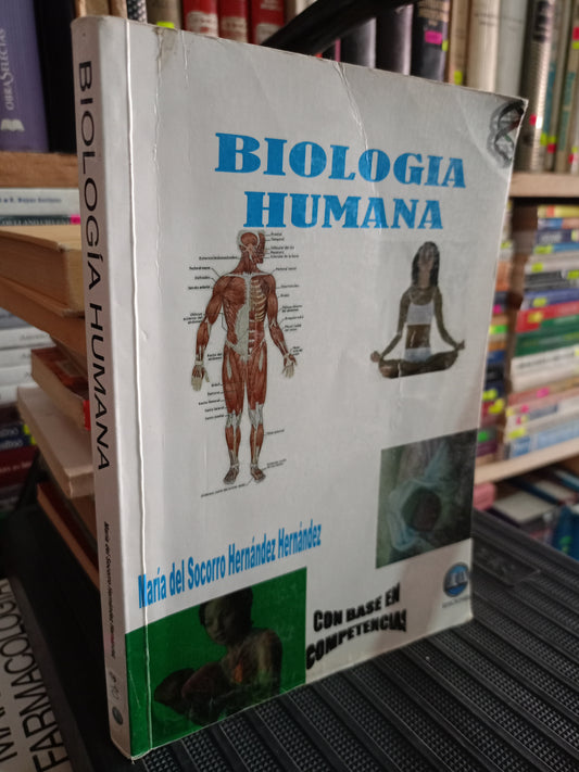 BIOLOGIA HUMANA POR MARIA DEL SOCORRO HERNANDEZ HERNÁNDEZ USADO SALUD LITERARIO 305
