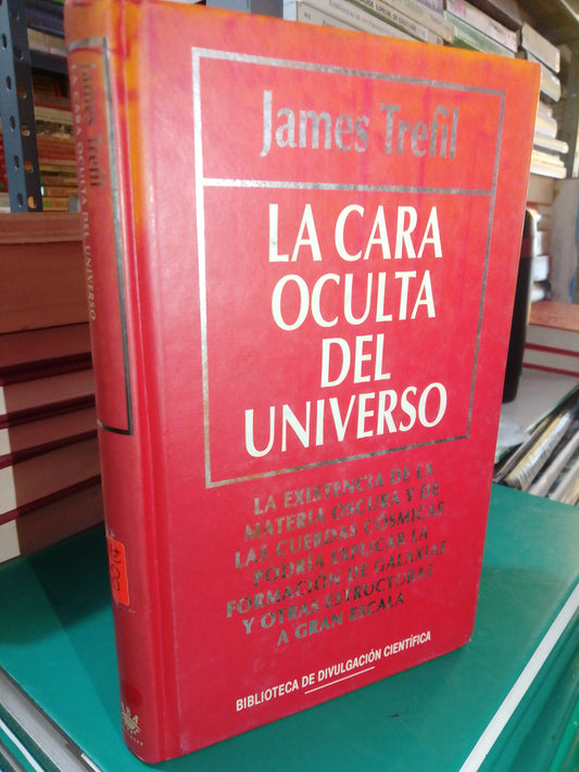 LA CARA OCULTA DEL UNIVERSO POR JAMES TREFIL USADO NOVELA JUAREZ