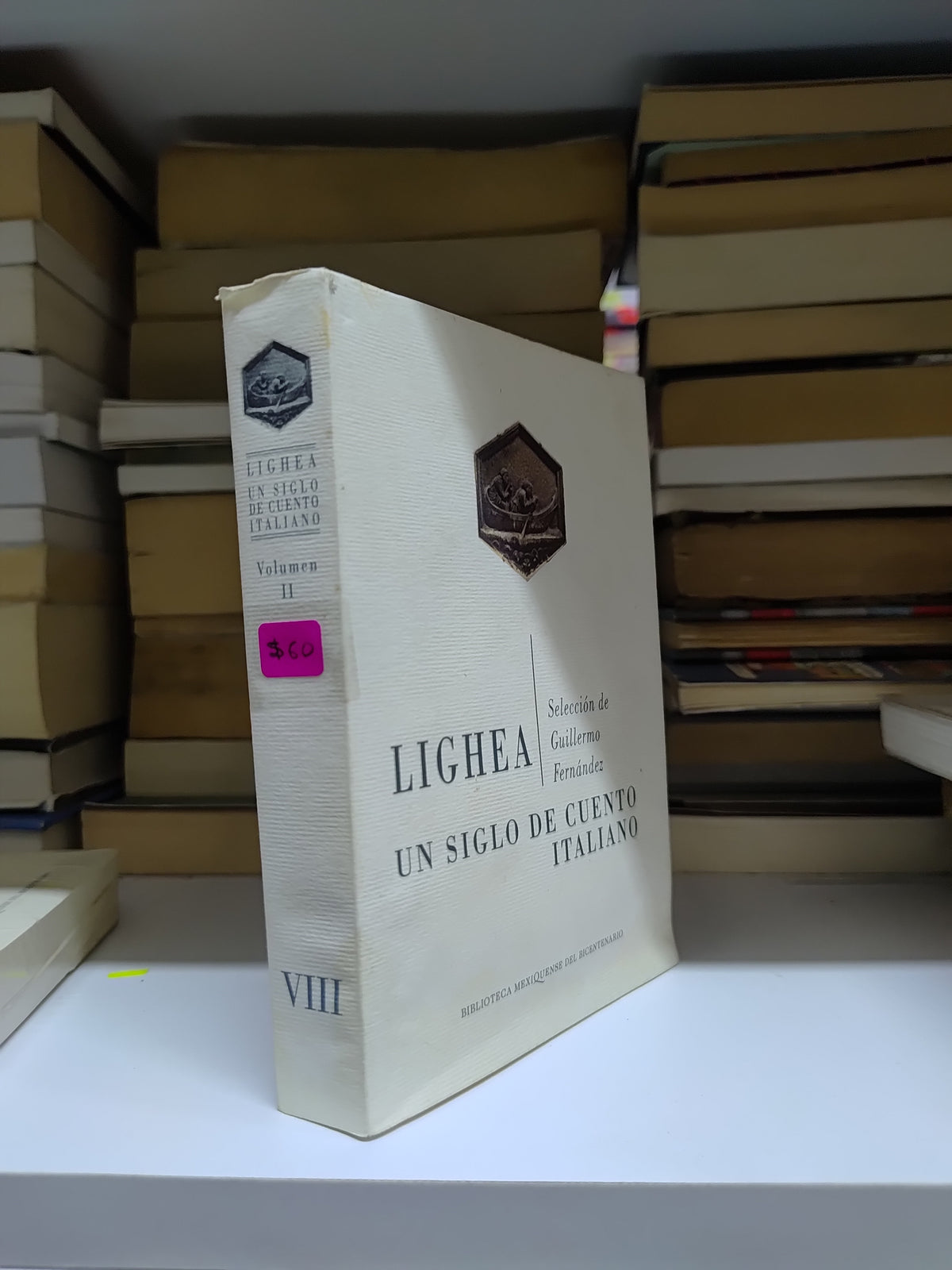 LICHEA UN SIGLO DE CUENTO ITALIANO VOL 2 POR GUILLERMO FERNANDEZ USADO NOVELAS JUAREZ 515