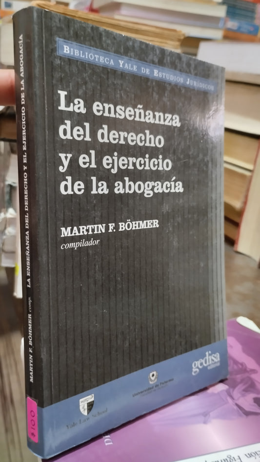 LA ENSEÑANZA DEL DERECHO Y EL EJERCICIO DE LA ABOGACIA POR MARTIN F BÖHMER LIBRO USADO DERECHO ALDAMA