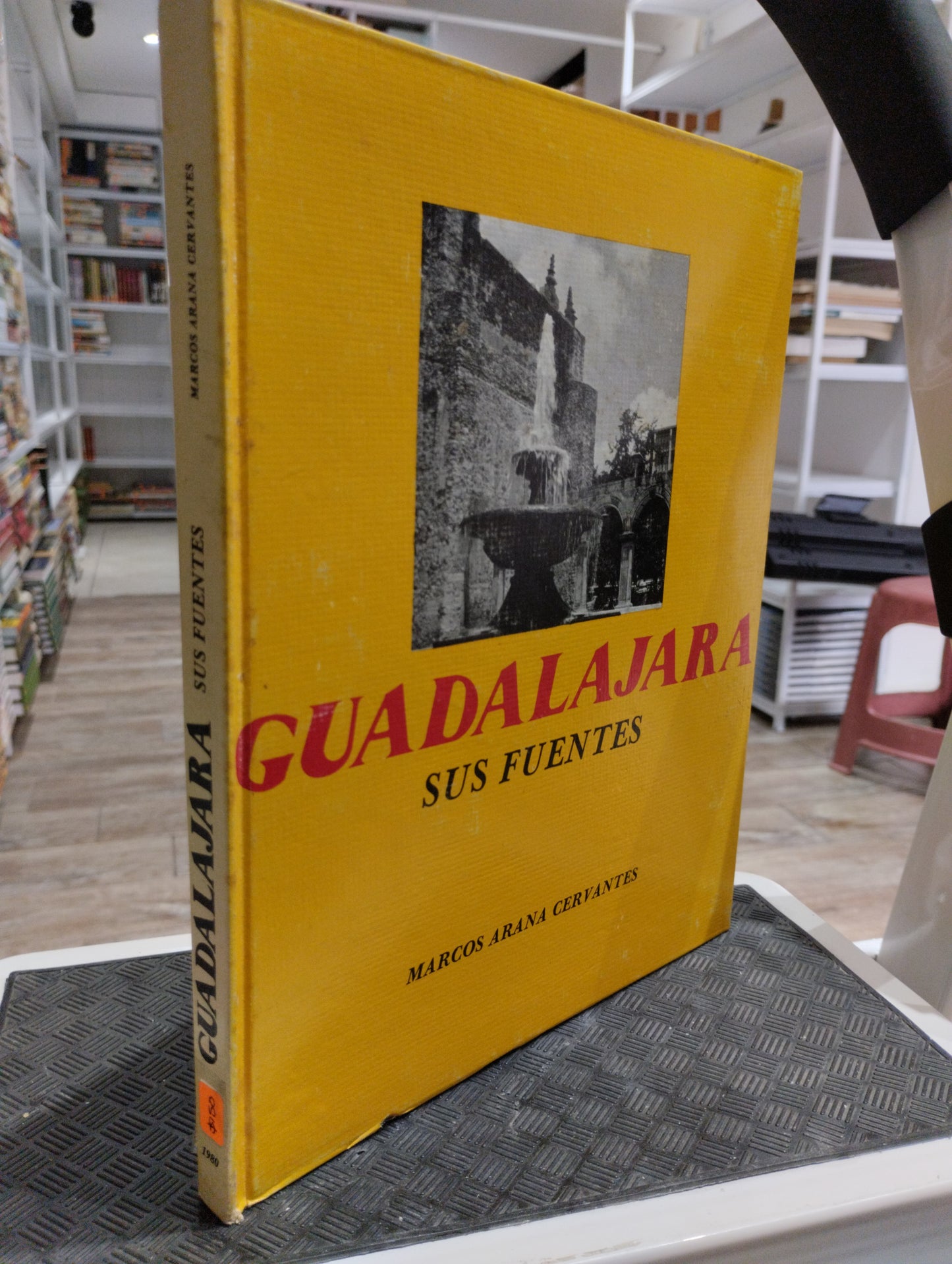 GUADALAJARA SUS FUENTES POR MARCOS ARANA CERVANTES USADO HISTORIA JUAREZ 515