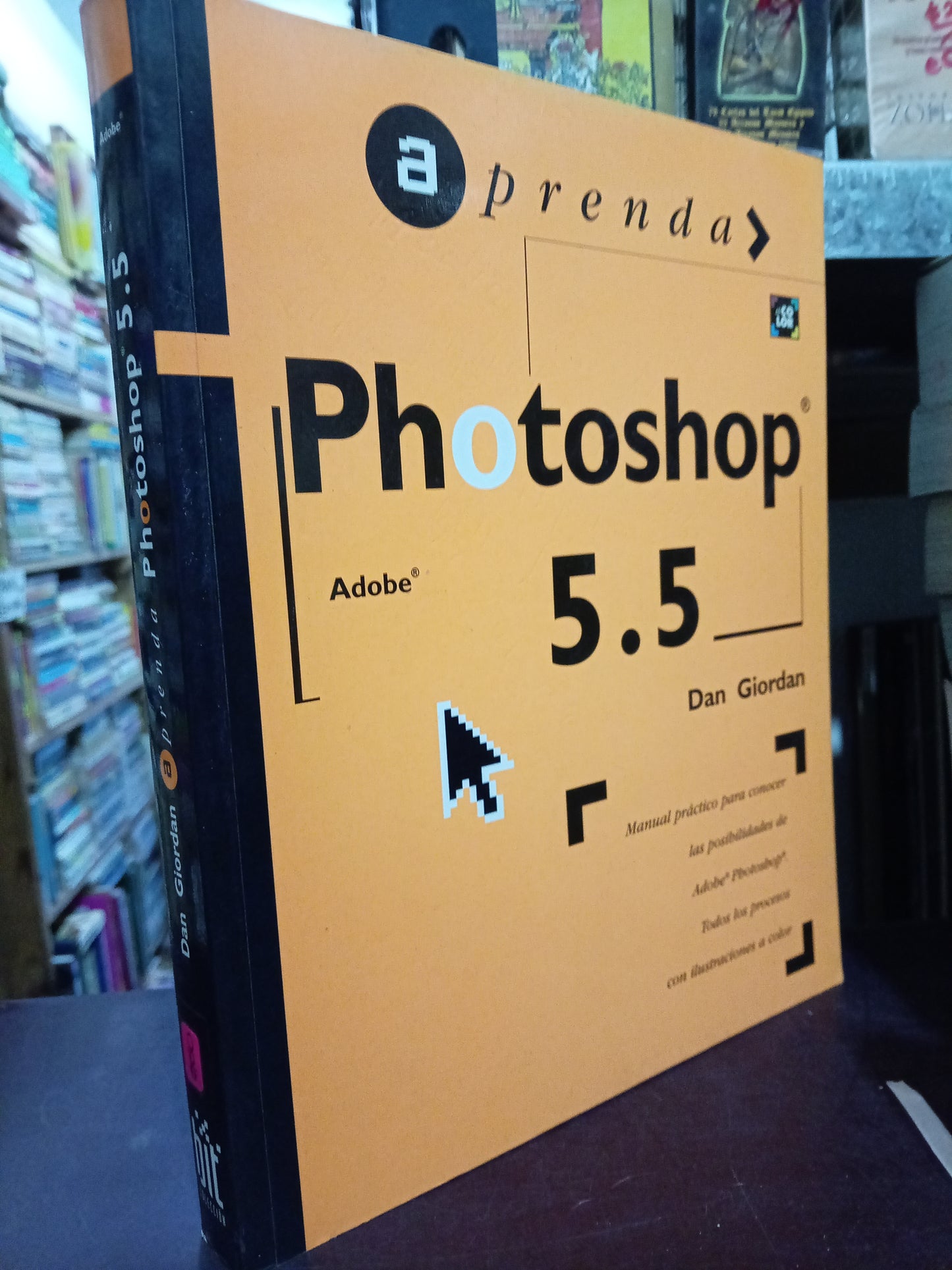 APRENDA PHOTOSHOP 5.5 POR DAN GIORDAN USADO COMPUTO LITERARIO 305