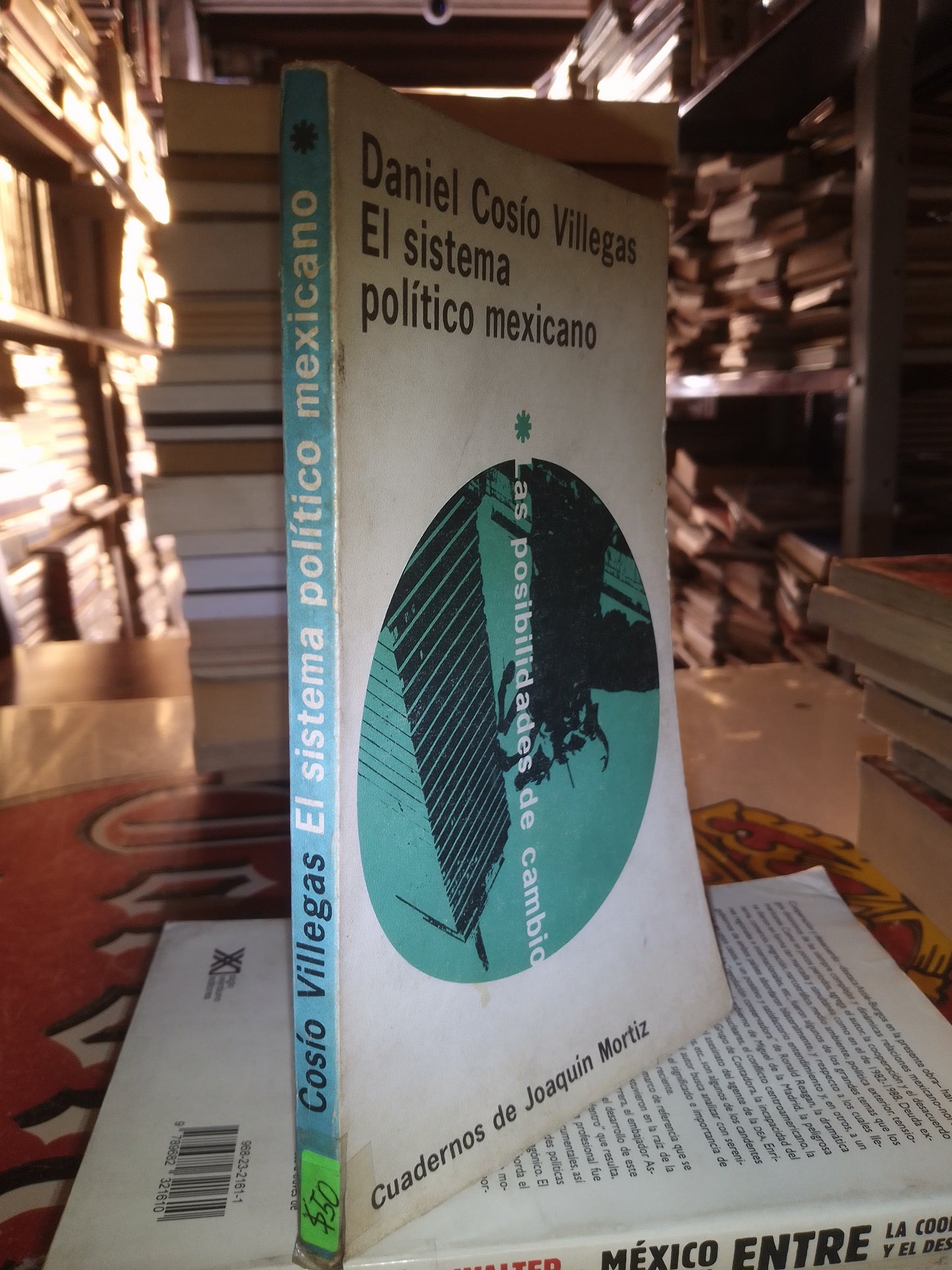 EL SISTEMA POLÍTICO MEXICANO POR DANIEL COSIO VILLEGAS USADO POLÍTICA LITERARIO 207