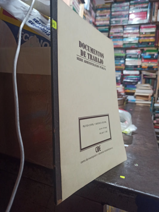 DOCUMENTOS DE TRABAJO SERIE ADMINISTRACION PUBLICA 1982 POR EDITORIAL CIDE USADO POLÍTICA ALDAMA