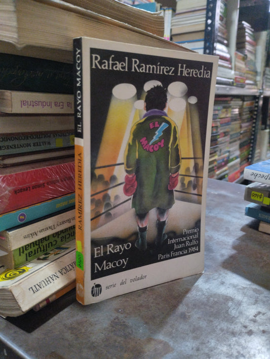 EL RAYO MACOY POR RAFAEL RAMÍREZ HEREDIA USADO NOVELA ALDAMA