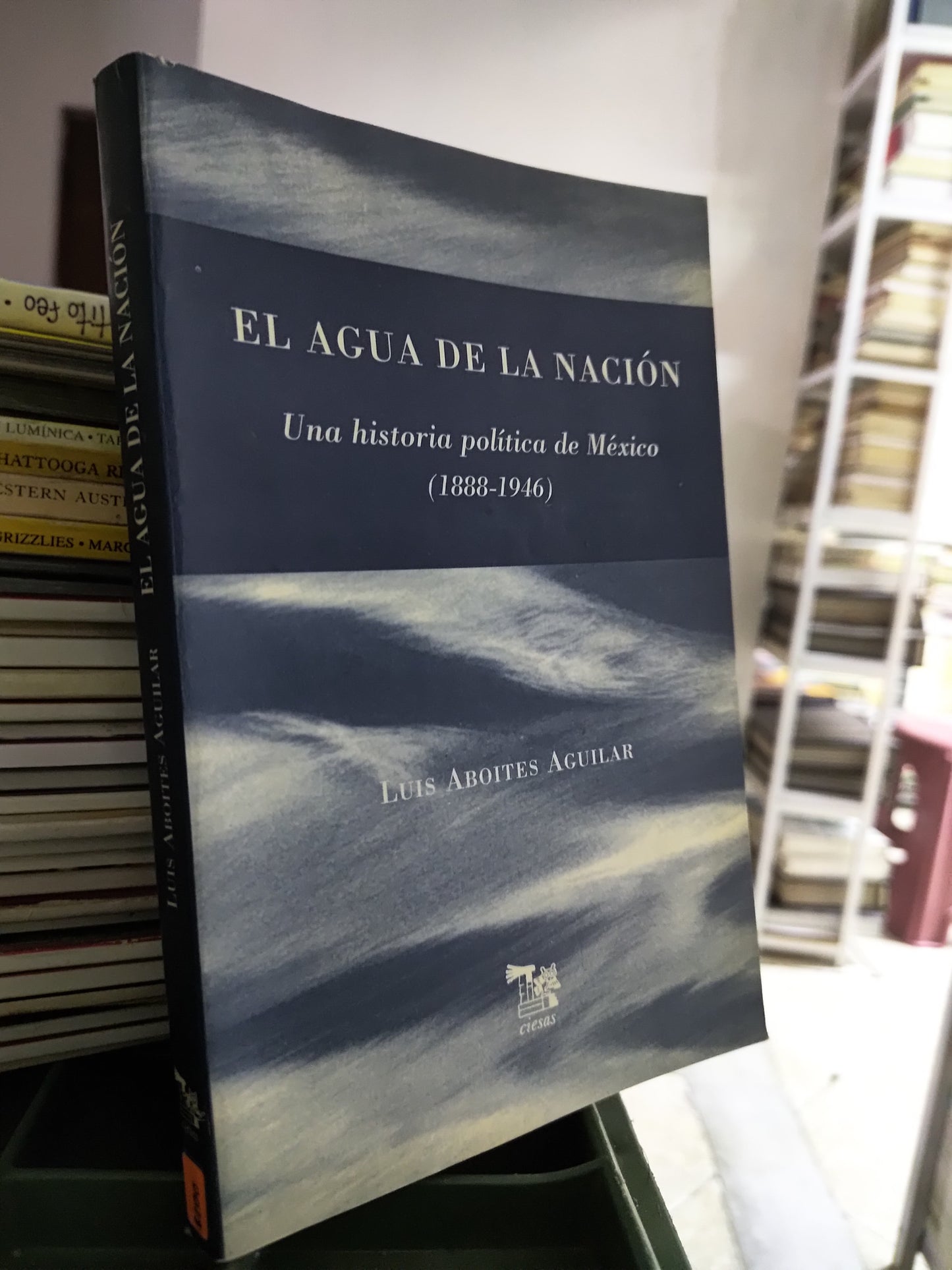 EL AGUA DE LA NACION POR LUIS ABOITES AGUILAR USADO POLITICA JUAREZ 515