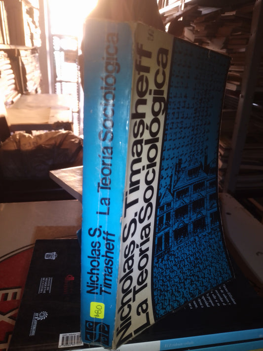 LA TEORIA SOCIOLOGICA POR NICHOLAS S TIMASHEFF USADO SOCIOLOGÍA LITERARIO 207