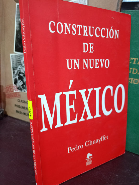 CONSTRUCCIÓN DE UN NUEVO MÉXICO POR PEDRO CHUAYFFET USADO POLÍTICA LITERARIO 305