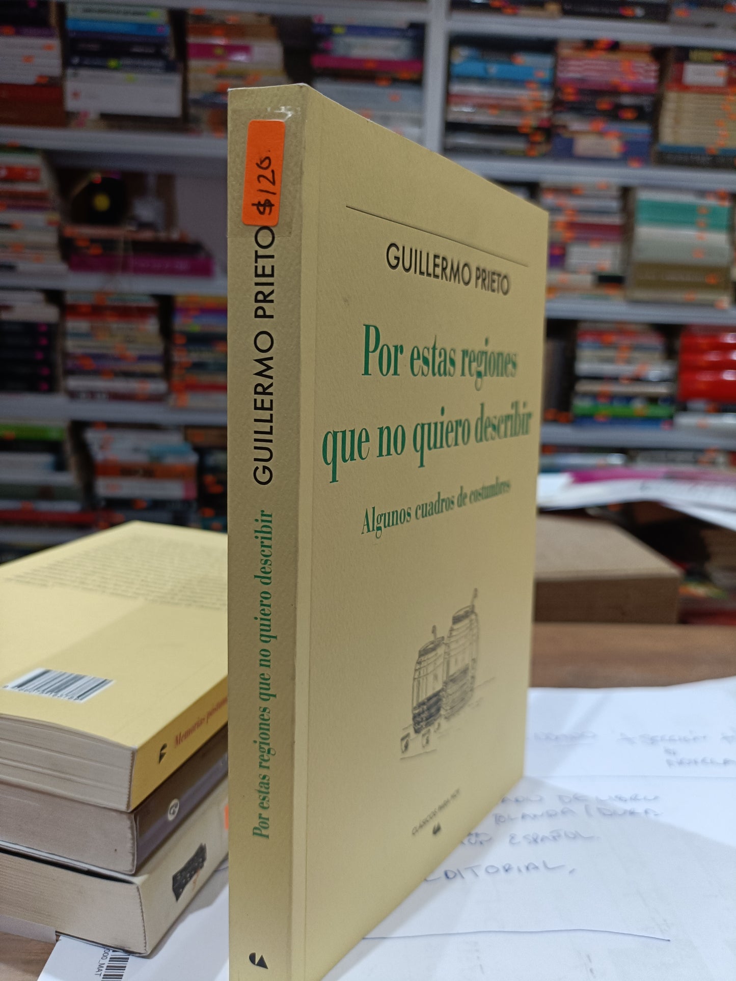 POR ESTAS REGIONES QUE NO QUIERO DESCRIBIR POR GUILLERMO PRIETO USADOS NOVELAS JUAREZ 515