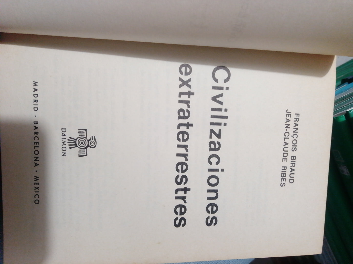 CIVILIZACIONES EXTRATERRESTRE POR FRANCOIS BIRAUD Y JEAN CLAUDE RIBES USADO CIENCIA JUAREZ