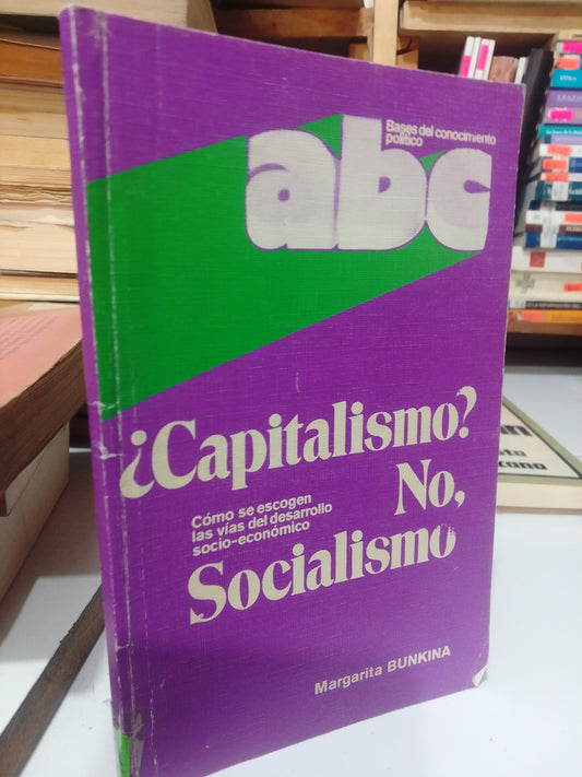 CAPITALISMO NO SOCIALISMO POR MARGARITA BUNKINA USADO FILOSOFIA JUAREZ