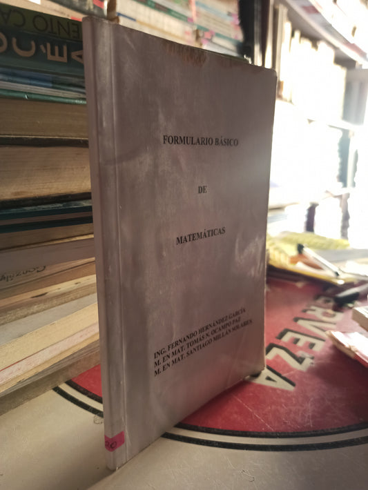 FORMULARIO DE MATEMATICAS POR FERNANDO HERNANDEZ GARCIA Y OTROS USADO MATEMATICAS LITERARIO 207