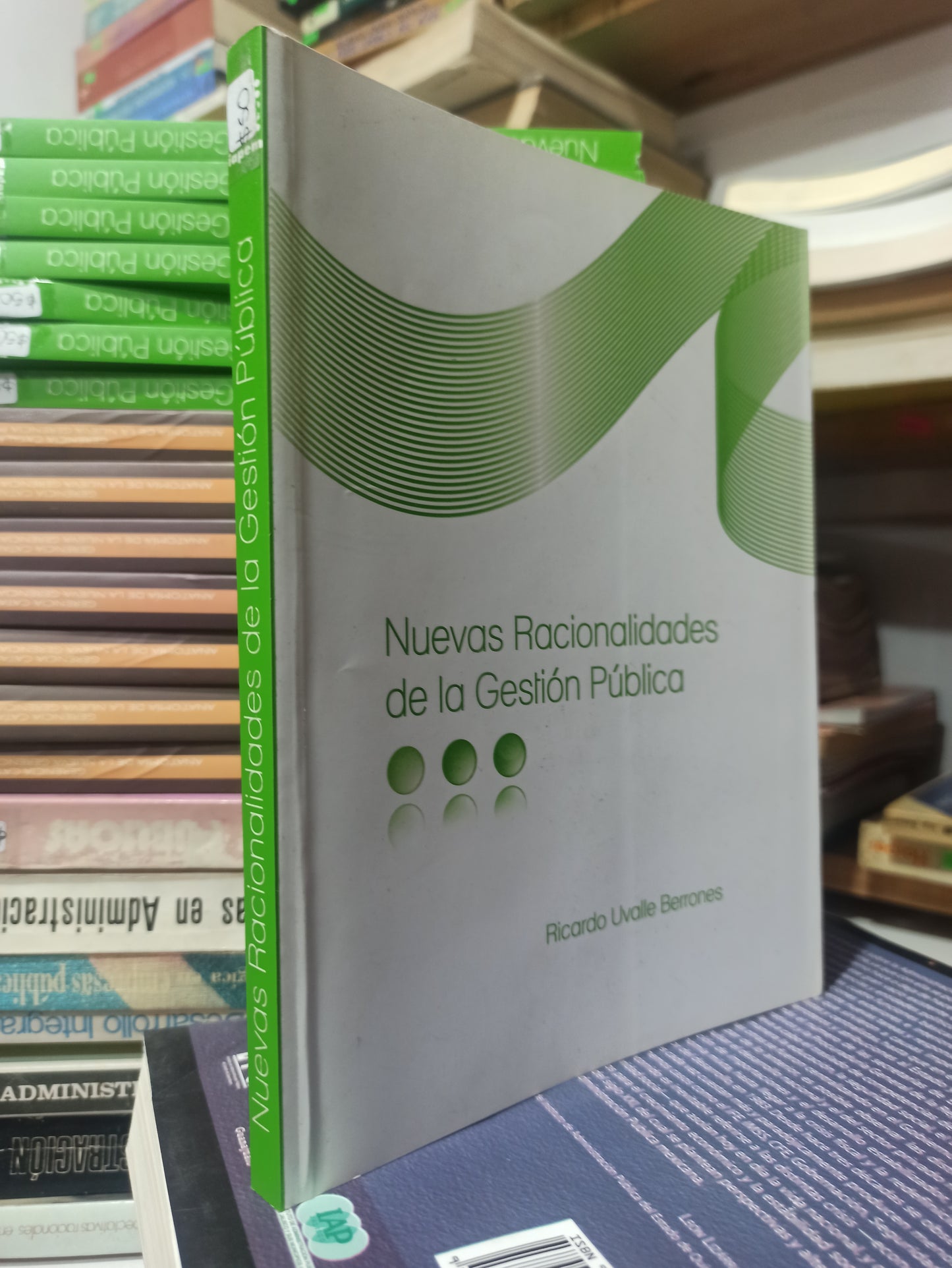 NUEVAS RACIONALIDADES DE LA GESTION PUBLICA POR RICARDO UVALLE BERRONES USADO ADMINISTRACIÓN JUÁREZ