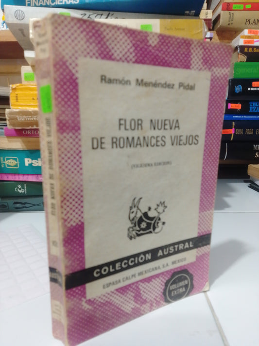 FLOR NUEVA DE ROMANCES VIEJOS POR RAMON MENENDEZ USADO POESIA JUAREZ
