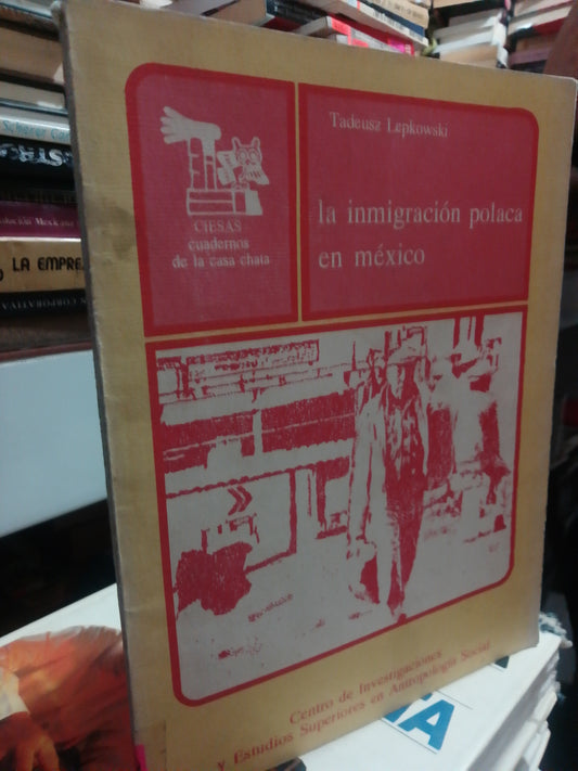 LA INMIGRACION POLACA EN MEXICO POR TEDEUSZ LEPKOWSKI USADO HISTORIA JUAREZ