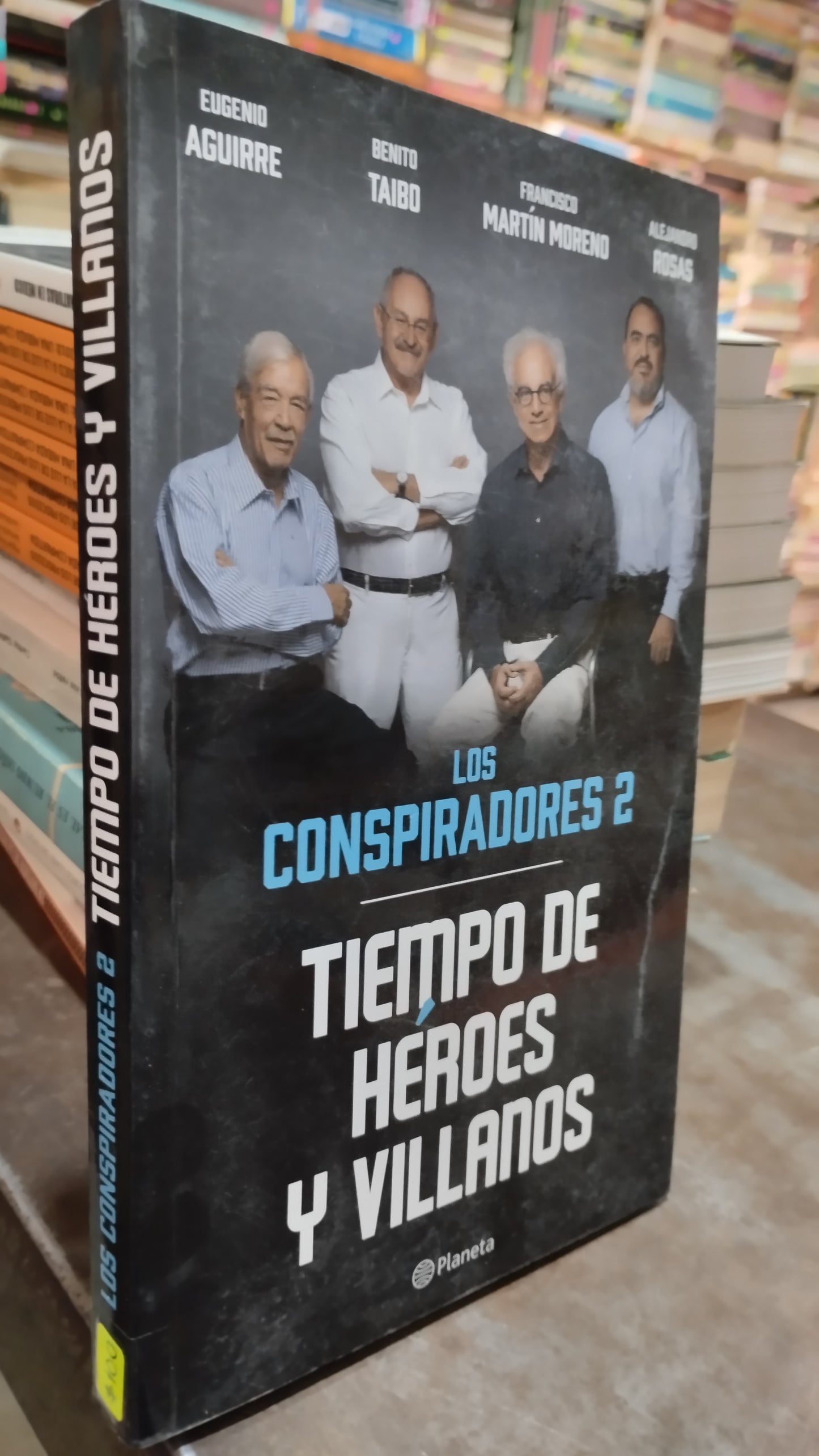 LOS CONSPIRADORES 2 TIEMPO DE HEROES Y VILLANOS LIBRO USADO POLITICA ALDAMA